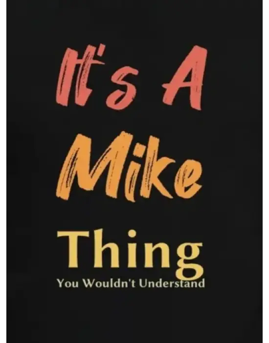 Erkek It Is A Mike Thing Baskılı Erkek T-shirt