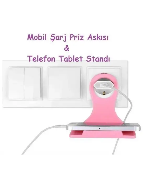 Universal Mobil Şarj Priz Askısı ve Telefon Tablet  Tutucu Stand