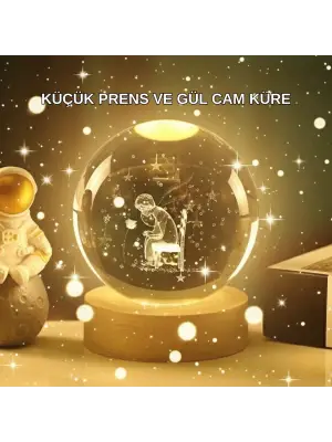 Kücük Prens Ve Gül Küre