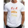 Erkek It Is A Mike Thing Baskılı Erkek T-shirt