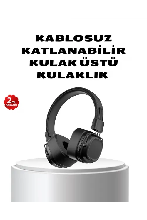 Kablosuz Kulak Üstü Bluetooth Kulaklık Güçlü Bas Ve Katlanabilir Tasarım