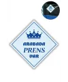 "ARABADA PRENS VAR" Stickerı – 10x10 Cm Araba Camı Uyarı Etiketi