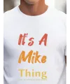 Erkek It Is A Mike Thing Baskılı Erkek T-shirt