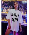 Kadın Shut Up Baskılı Tişört Kısa Kol Bisiklet Yaka Oversize T-Shirt - Beyaz