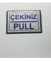 Pull Çekiniz Yapışkanlı Yönlendirme Tabelası 10 x 7 Cm Küçük Boy