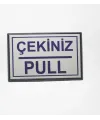 Pull Çekiniz Yapışkanlı Yönlendirme Tabelası 10 x 7 Cm Küçük Boy