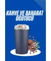 Yeni Nesil Kahve Ve Baharat Öğütücü Paslanmaz Çelik Kahve Değirmeni