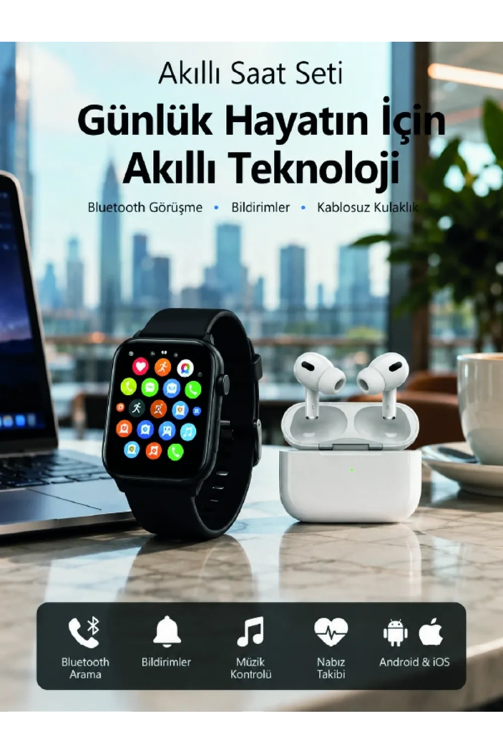 Bluetooth Arama Özellikli Akıllı Saat Seti Kablosuz Kulaklık Hediyeli, Android & İos Uyumlu