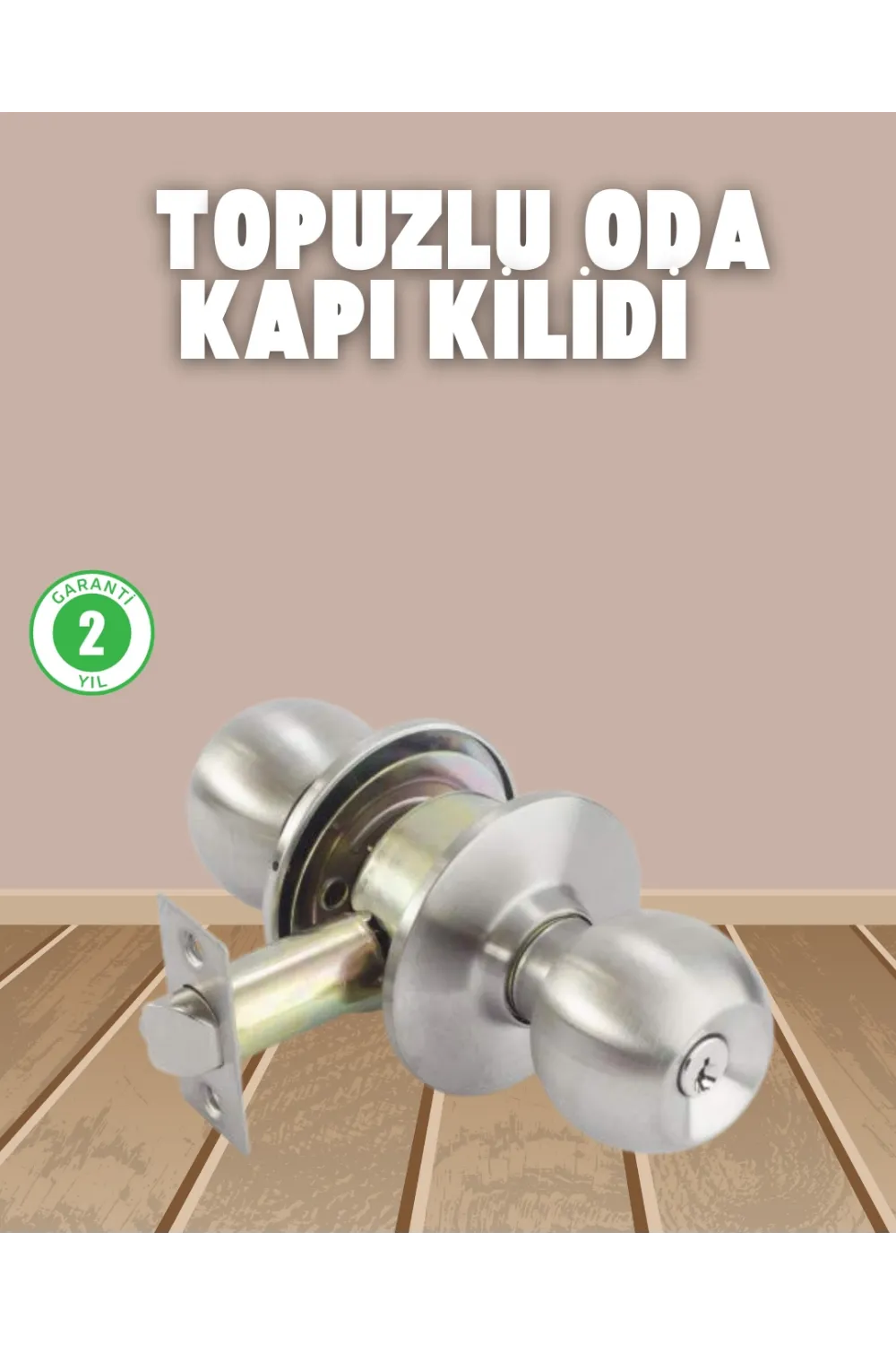 İç Ve Dış Mekan Uyumlu Giriş Tipi Topuzlu Kilit