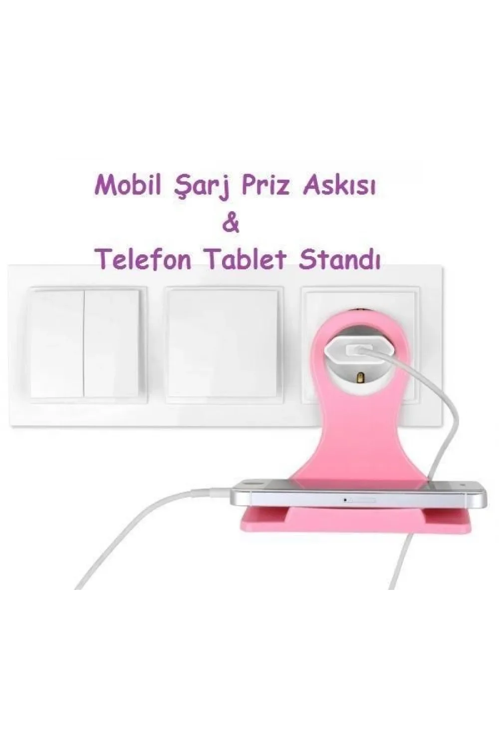 Universal Mobil Şarj Priz Askısı ve Telefon Tablet  Tutucu Stand
