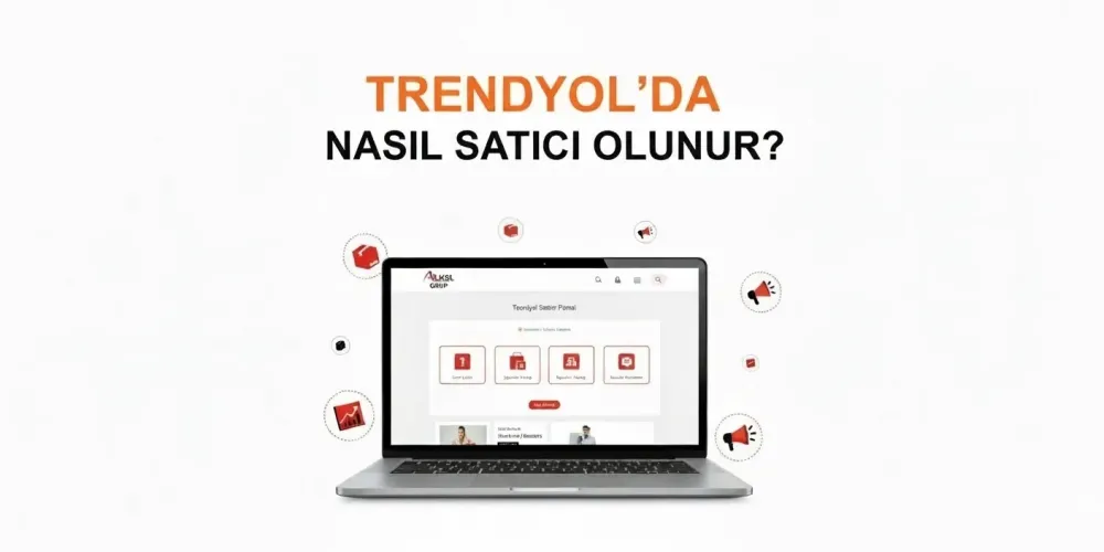 Trendyolda Satıcı Olma Rehberi 2025 : İlk El Grup Farkıyla Dropshipping Başarısı