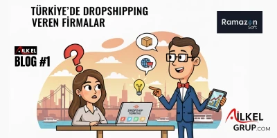 Türkiye’de Dropshipping Veren Firmalar – Güncel