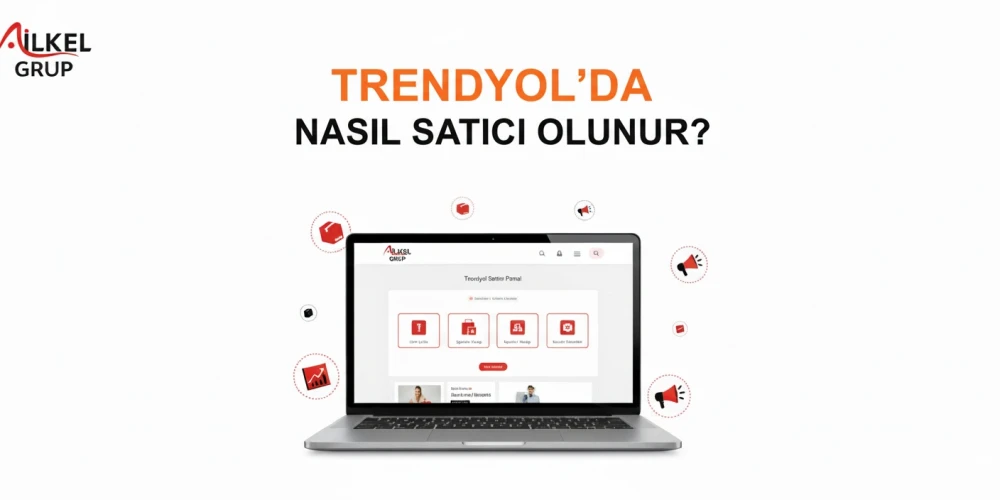 Trendyolda Satıcı Olma Rehberi 2025 : İlk El Grup Farkıyla Dropshipping Başarısı