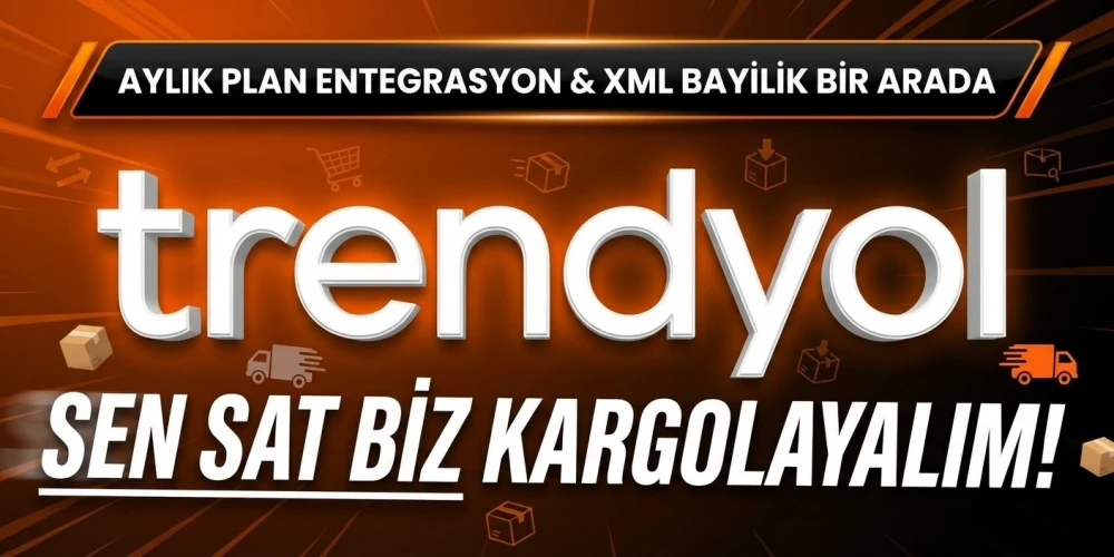Trendyolda Stoksuz Satış Dönemi: İlkel Grup XML Bayilik ve Entegrasyon Hizmeti Başladı!