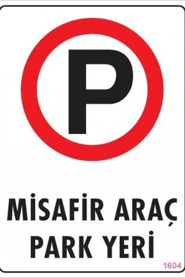 Araç Park Yeri Uyarı Levhası 25x35 KOD:1604