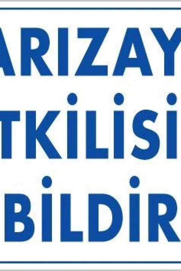 Arızayı Bildir Uyarı Levhası 25x35 KOD:315