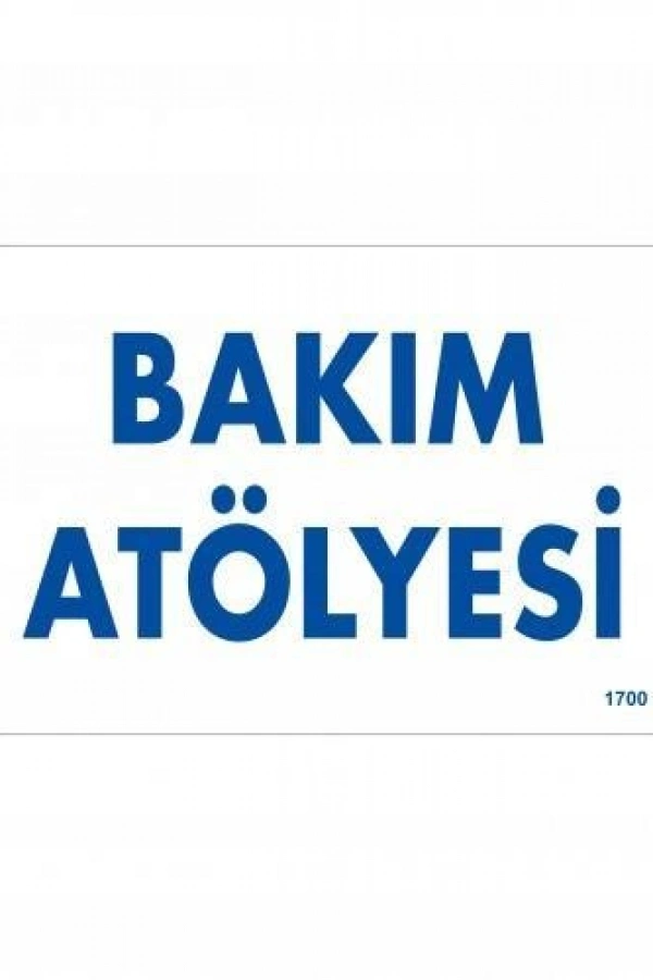 Bakım Atölyesi Uyarı Levhası 17,5x25 KOD:1700