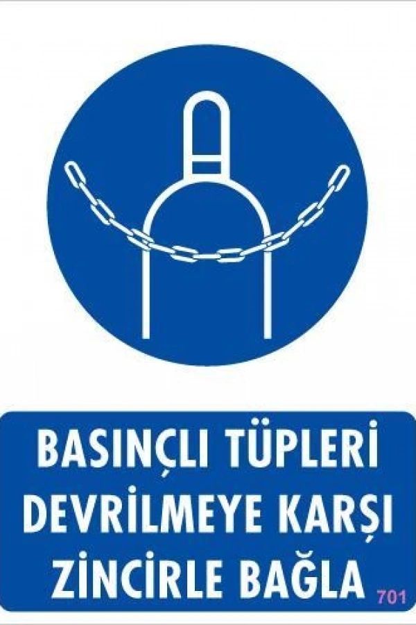 Basınçlı Tüpleri Devrilmeye Karşı Zincirle Uyarı Levhası 25x35 KOD: 701