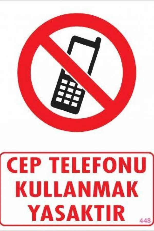 Cep Telefonu Kullanma Uyarı Levhası 25x35 KOD:448