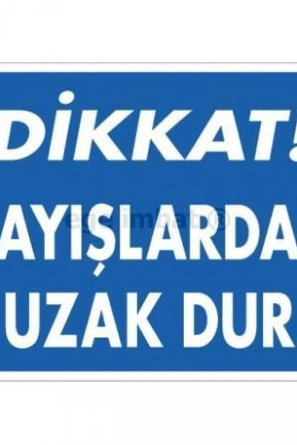 Dikkat Kayışlardan Uzak Dur Uyarı Levhası 25x35 KOD:1348