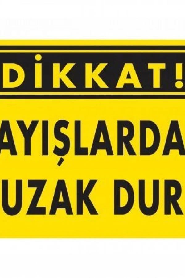 Dikkat Kayışlardan Uzak Dur Uyarı Levhası 25x35 KOD:225