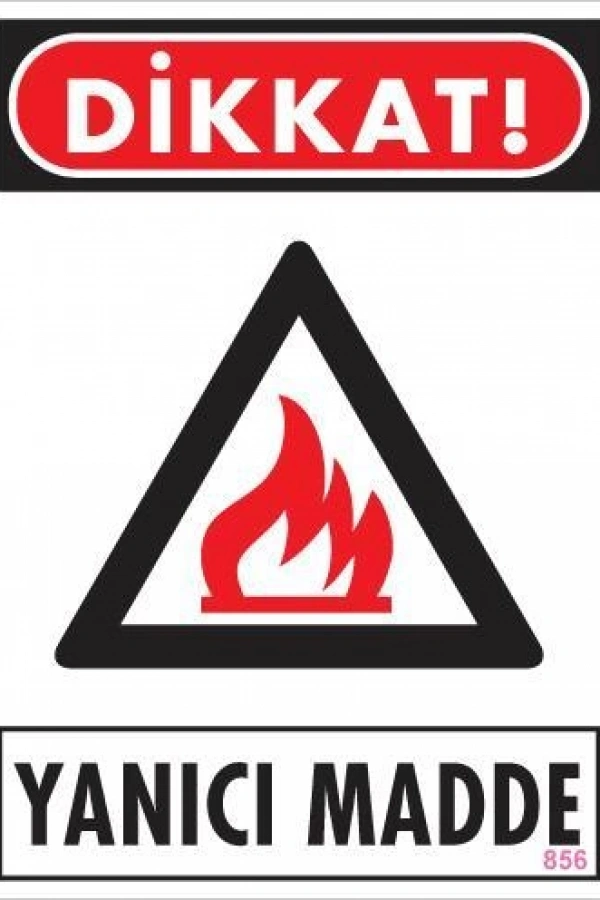 Dikkat Yanıcı Madde Uyarı Levhası 25x35 KOD:856