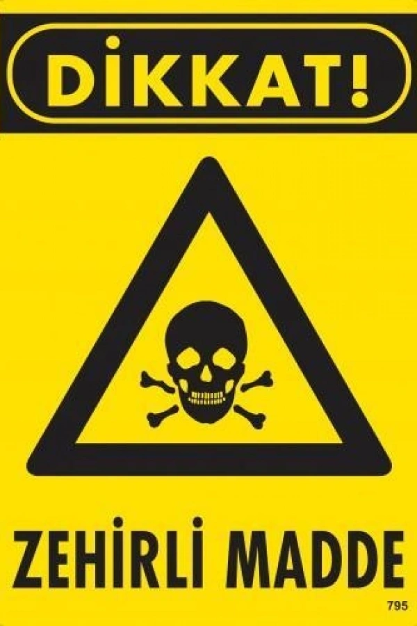 Dikkat Zehirli Madde Uyarı Levhası 25x35 KOD:795
