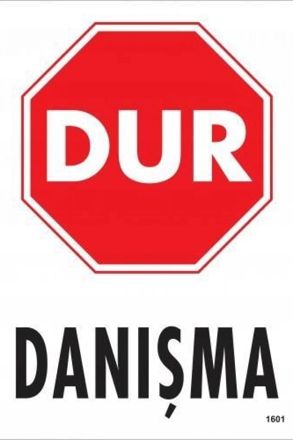 Dur Danışma Uyarı Levhası 25x35 KOD:1601