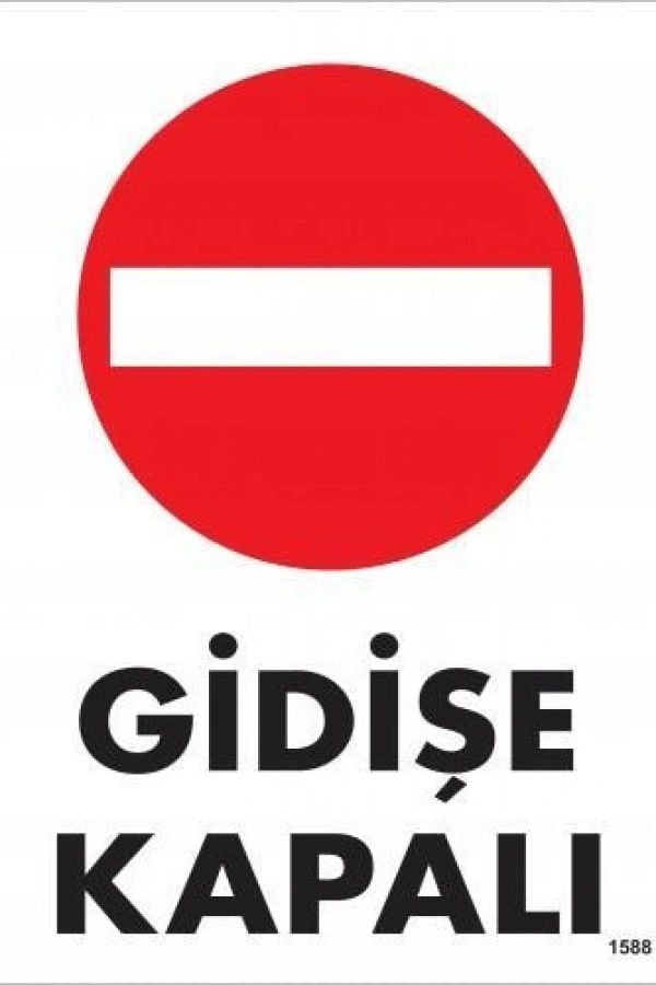 Gidişe Kapalı Uyarı Levhası 25x35 KOD:1588