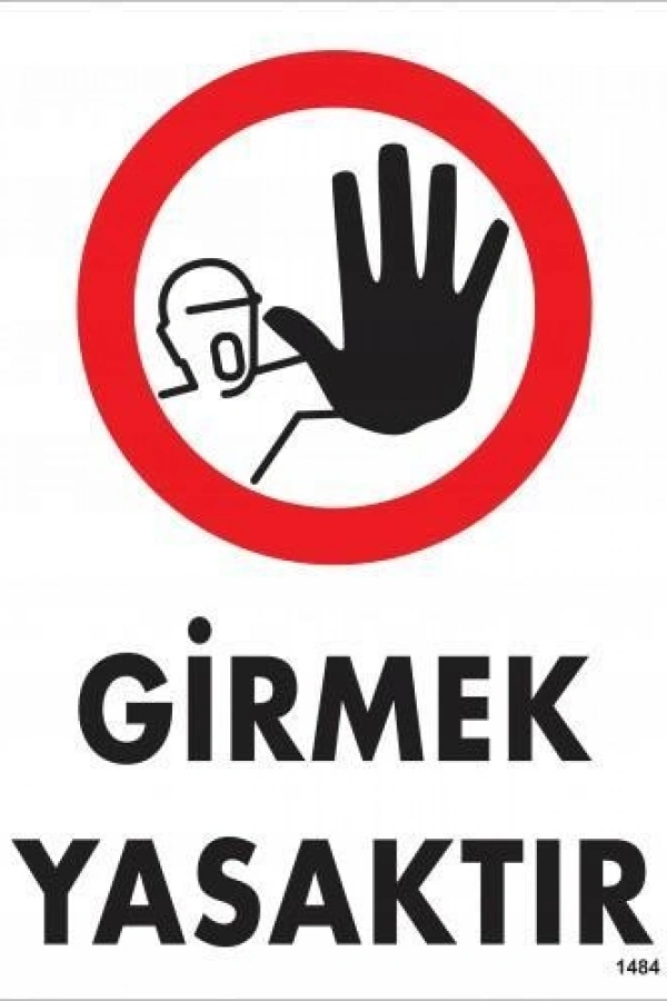 Girmek Yasaktır Uyarı Levhası 25x35 KOD:1484