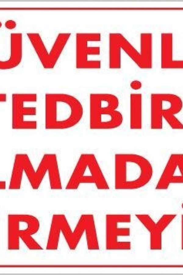 Güvenli Tedbiri Uyarı Levhası 25x35 KOD:1412