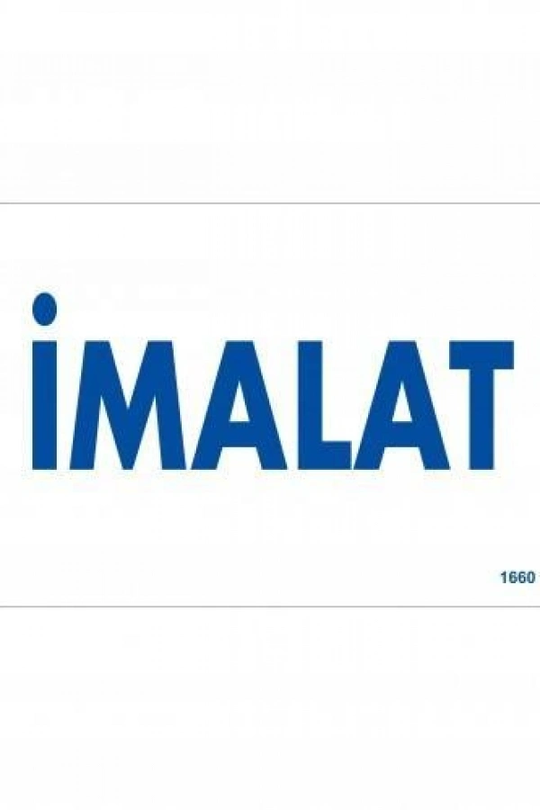 İmalat Uyarı Levhası 17,5x25 KOD:1660