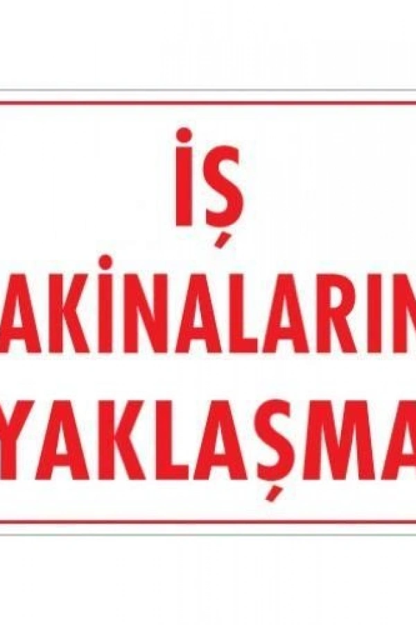 İş Makinalarına Yaklaşma Uyarı Levhası 25x35 KOD:1321