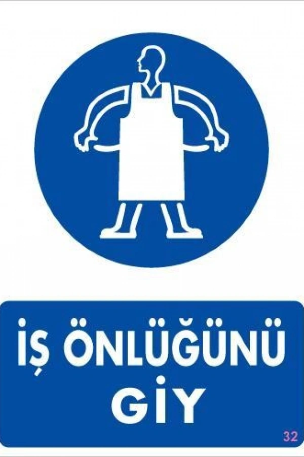 İş Önlüğü Giy Uyarı Levhası 25x35 KOD:32
