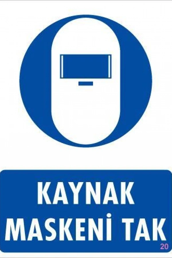 Kaynak Maskesi Uyarı Levhası 25x35 KOD:20