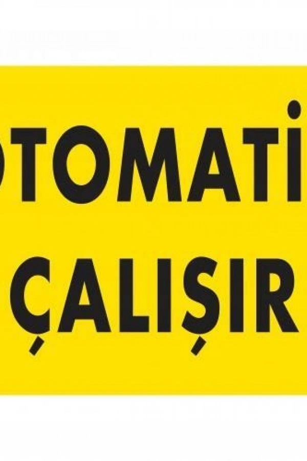 Otomotik Çalışır Uyarı Levhası 25x35 KOD:245