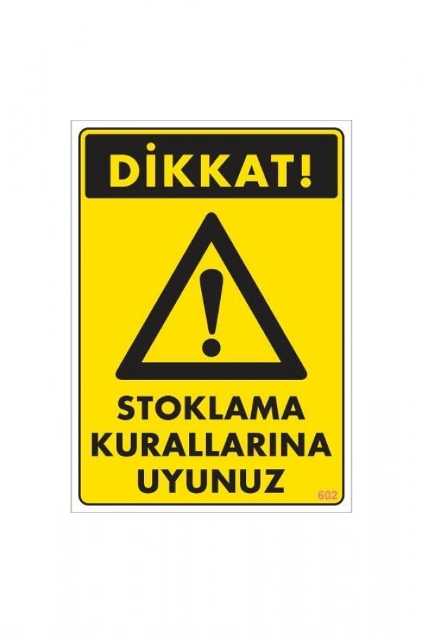 Stoklama Kurallarına Uyunuz Levhası 25x35 Kod: 602