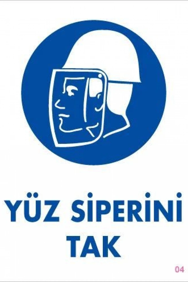 Yüz Siperi Tak Uyarı Levhası 25x35 KOD:4