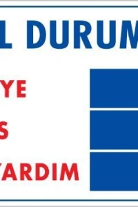 Acil Durum Uyarı Levhası 25x35 KOD:425