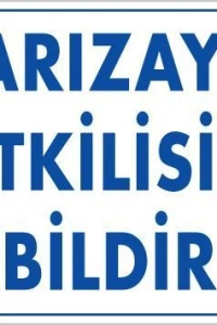 Arızayı Bildir Uyarı Levhası 25x35 KOD:315