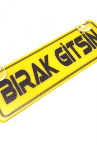 Bırak Gitsin Yazılı Sarı Dekor Plaka Vantuzlu Cam Süsü 22x7.5cm