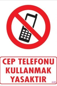 Cep Telefonu Kullanma Uyarı Levhası 25x35 KOD:448