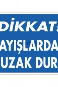 Dikkat Kayışlardan Uzak Dur Uyarı Levhası 25x35 KOD:1348