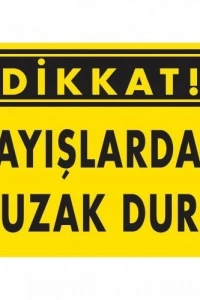 Dikkat Kayışlardan Uzak Dur Uyarı Levhası 25x35 KOD:225