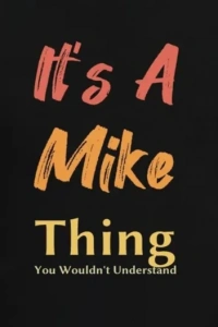 Erkek It Is A Mike Thing Baskılı Erkek T-shirt