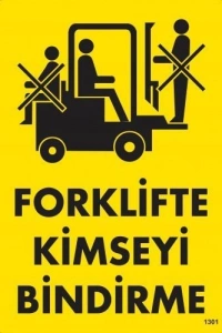 Forklifte Kimseyi Bindirme Uyarı Levhası 25x35 KOD:1301