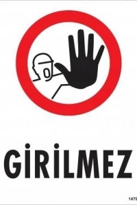 Girilmez Uyarı Levhası 25x35 KOD:1479