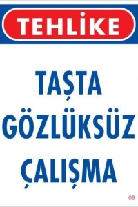 Gözlüksüz Çalışma Uyarı Levhası 25x35 KOD:9