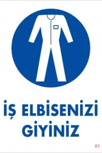 İş Elbisenizi Giyiniz Uyarı Levhası 25x35 KOD:1