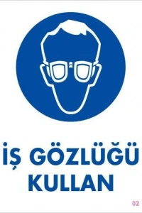 İş Gözlüğü Kullan Uyarı Levhası 25x35 KOD:2